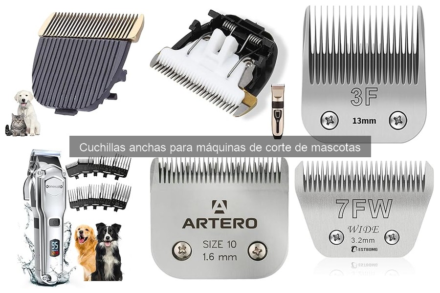 Alternativas a cuchillas anchas para grooming de mascotas