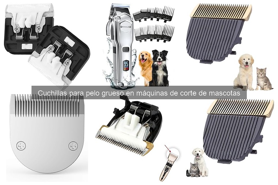 Alternativas a cuchillas para pelo grueso en grooming de mascotas