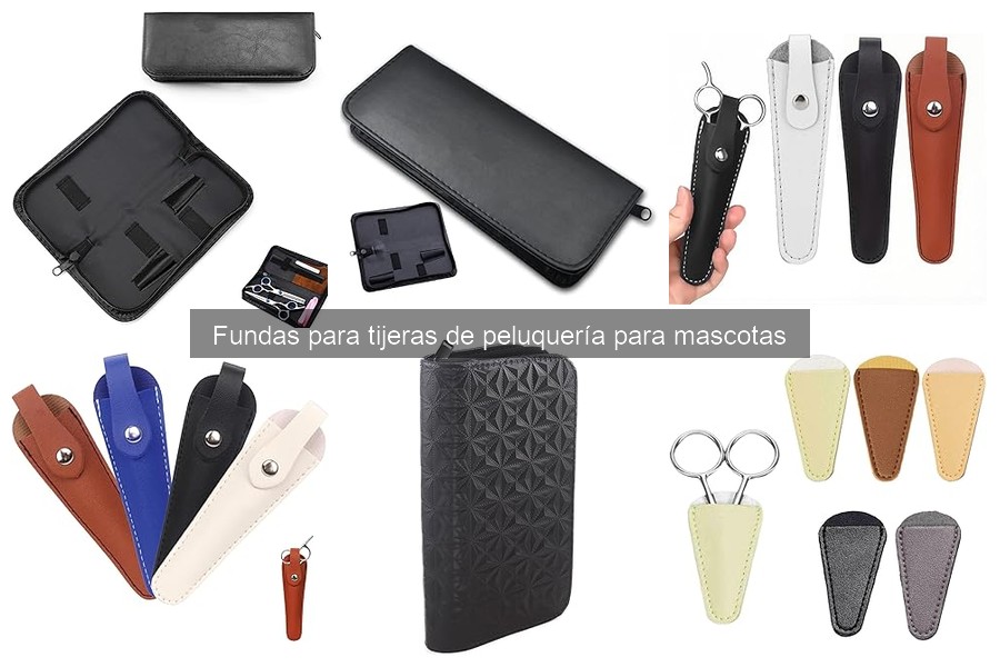 Cómo cuidar y mantener la funda para tijeras de peluquería