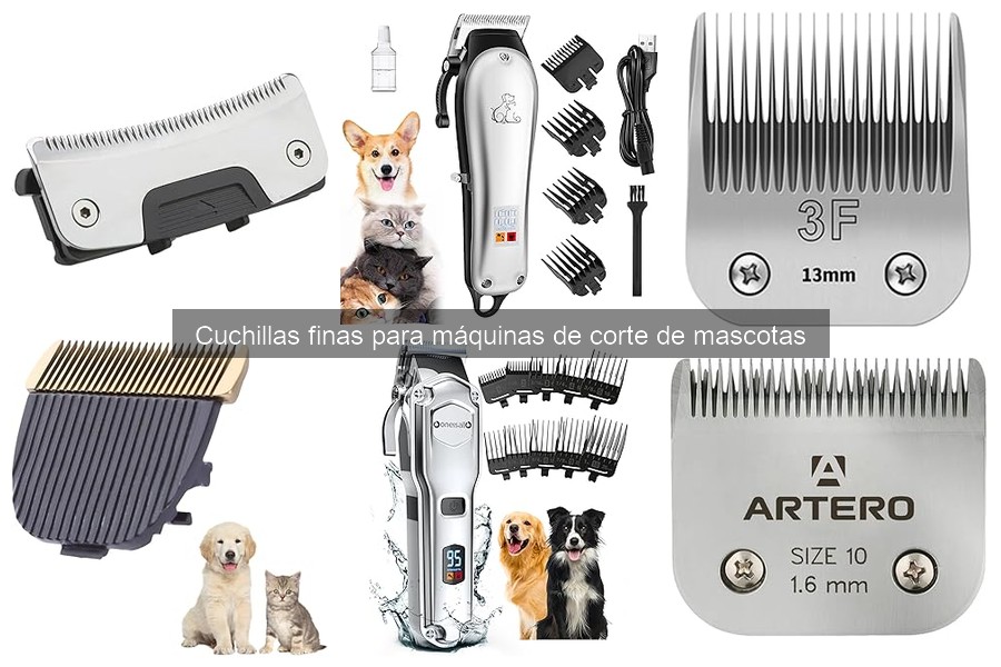 Cómo instalar cuchillas finas en máquinas de corte de mascotas