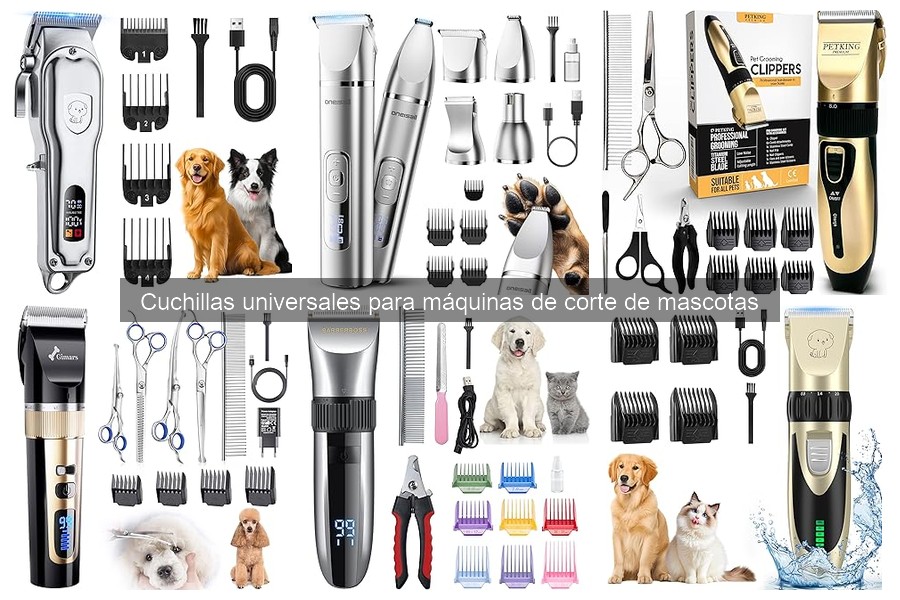 Comparativa de Cuchillas Universales para Cortadoras de Mascotas