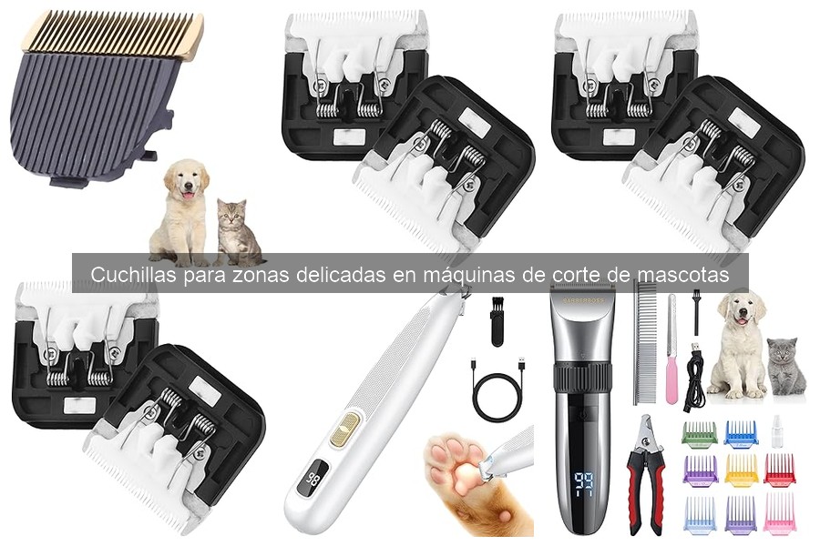 Dónde comprar cuchillas para zonas delicadas de mascotas