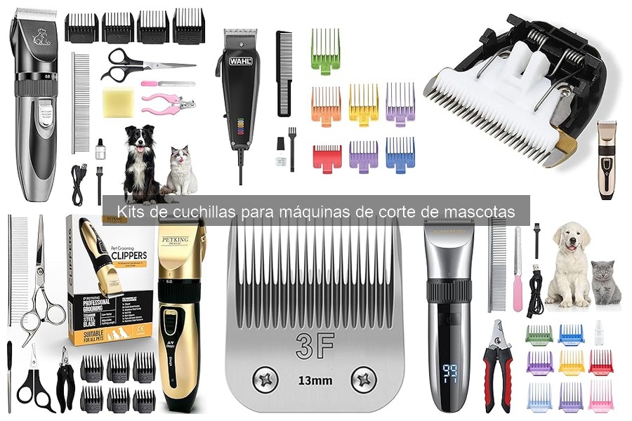 Dónde comprar kits de cuchillas para máquinas de corte de mascotas