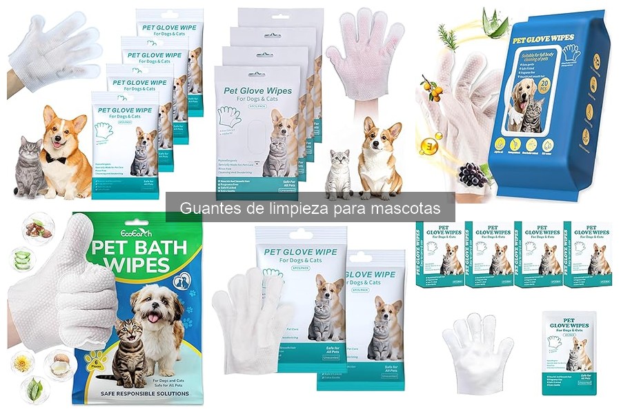 Mantenimiento de guantes de limpieza para mascotas: consejos útiles