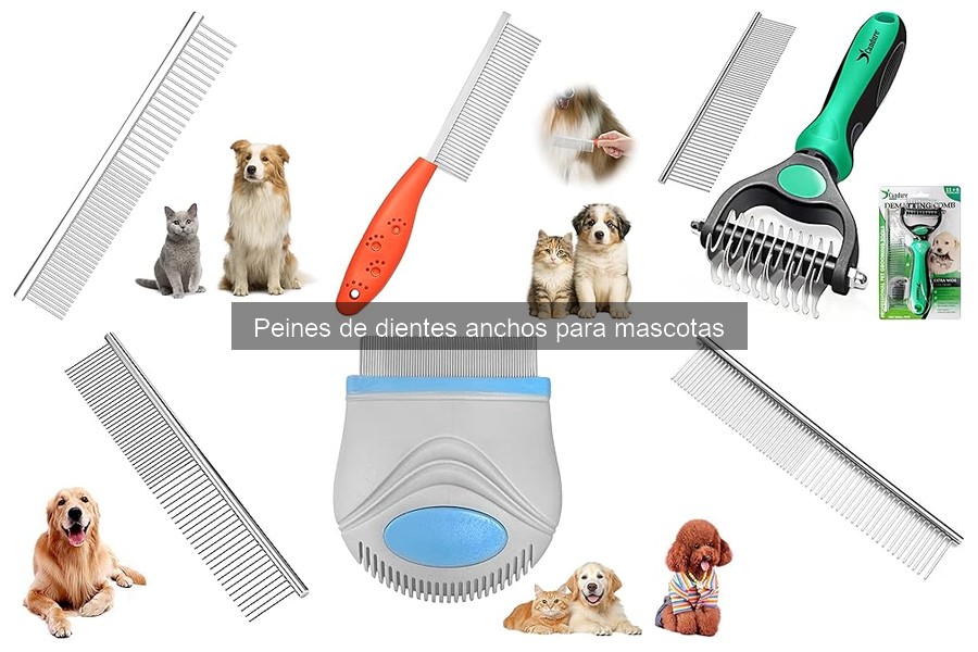 Mejores materiales para peines de dientes anchos para mascotas