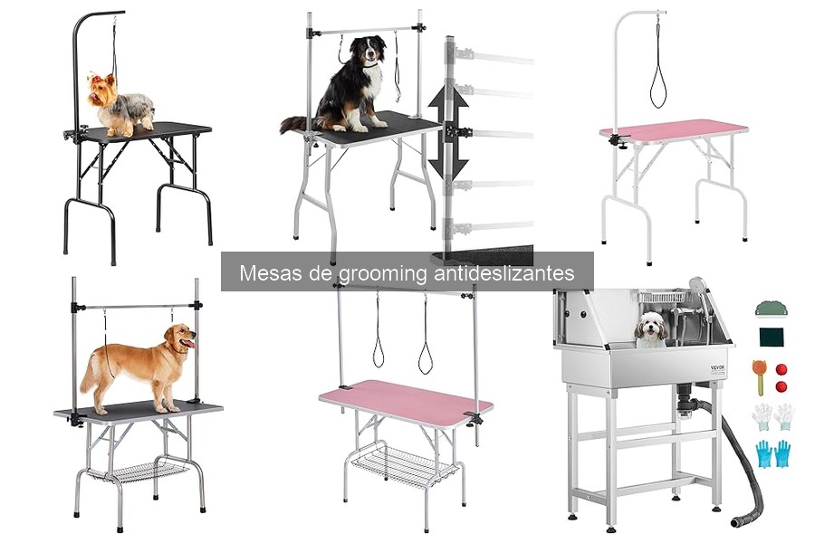 ¿Qué es una mesa de grooming antideslizante? Características y ventajas