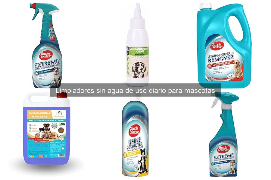 Qué son los limpiadores sin agua para mascotas: guía básica