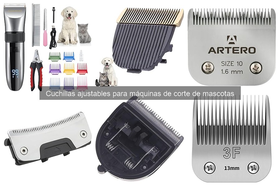 Tipos de cuchillas ajustables para máquinas de corte de mascotas