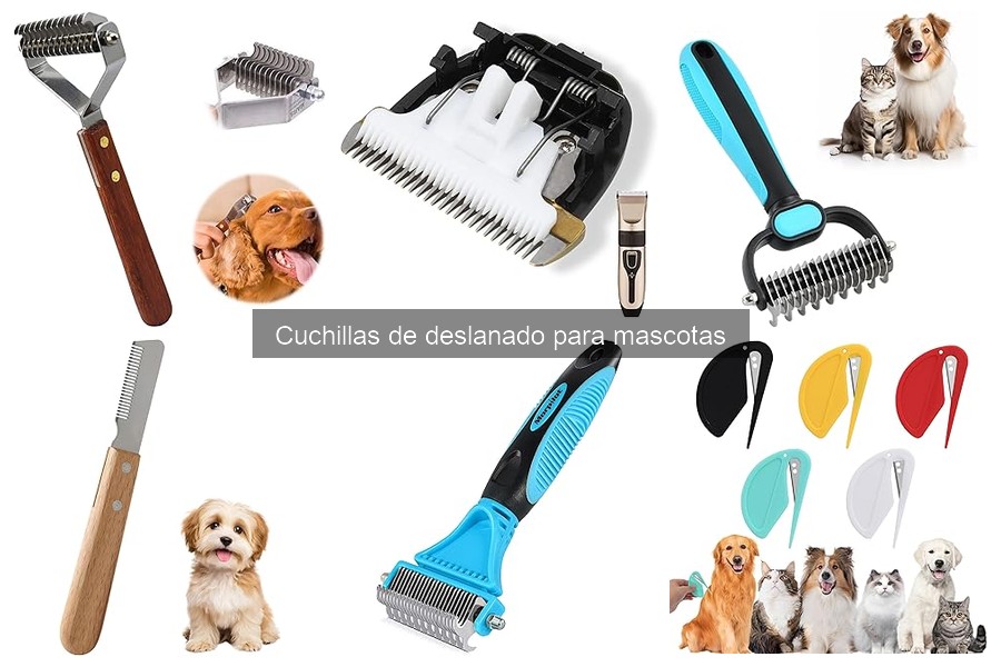 Tipos de cuchillas de deslanado para mascotas: guía completa
