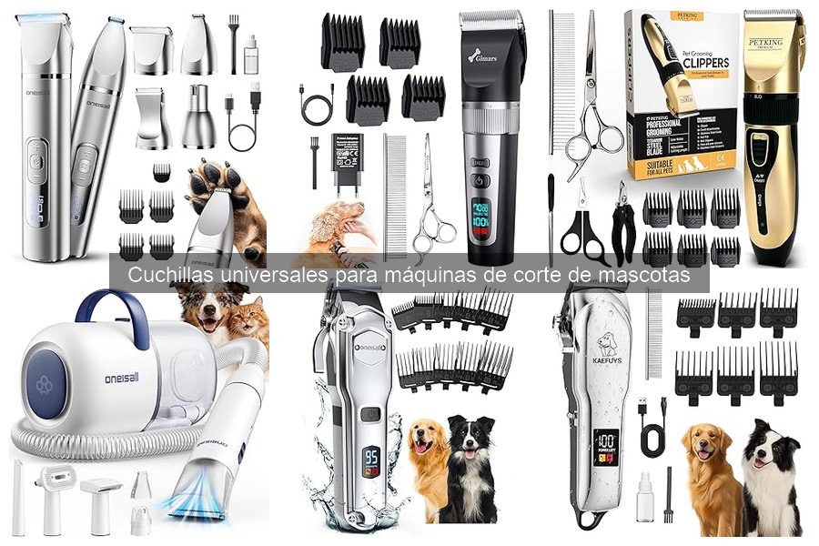 Tipos de cuchillas universales para máquinas de corte de mascotas
