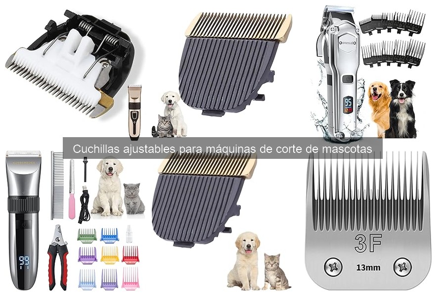 Ventajas y desventajas de cuchillas ajustables para mascotas