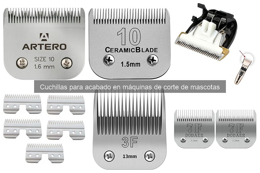 Ventajas y desventajas de cuchillas para acabado en grooming